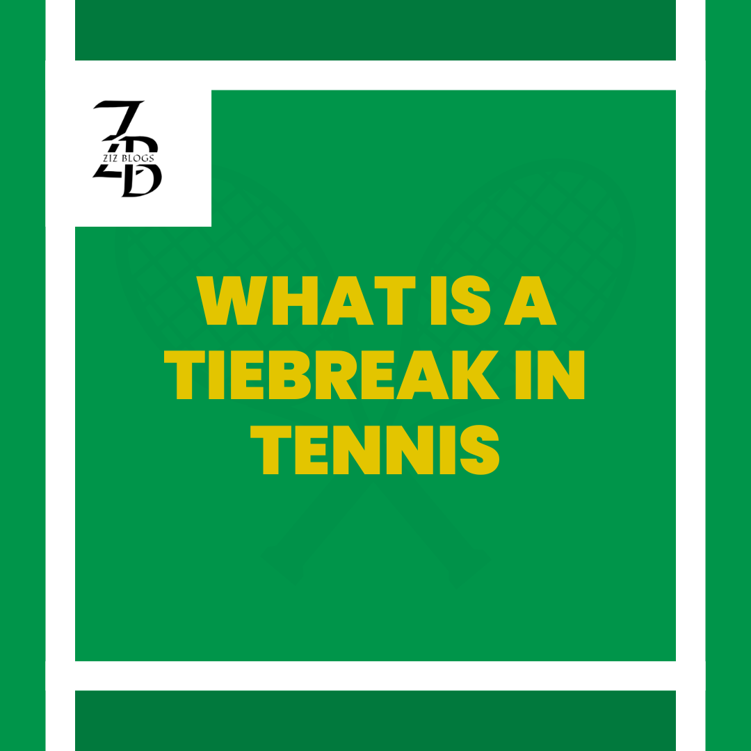 What is a Tiebreak in Tennis