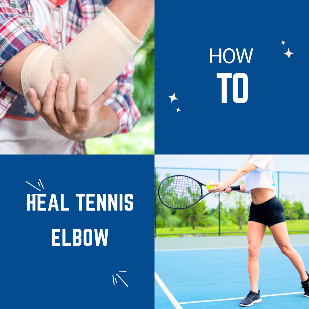 How to Heal Tennis Elbow